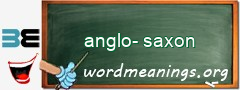 WordMeaning blackboard for anglo-saxon